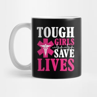 Tough Girls Save Lives Mug